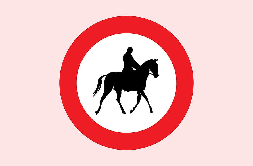 Izjādes ar zirgiem aizliegtas, Zirgu satiksme aizliegta, ielas zīme, ceļa zīme
