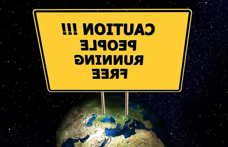 Earth, Globe, World, State, Satire, Joke, Humor, Universe, Space, Caution, Attention